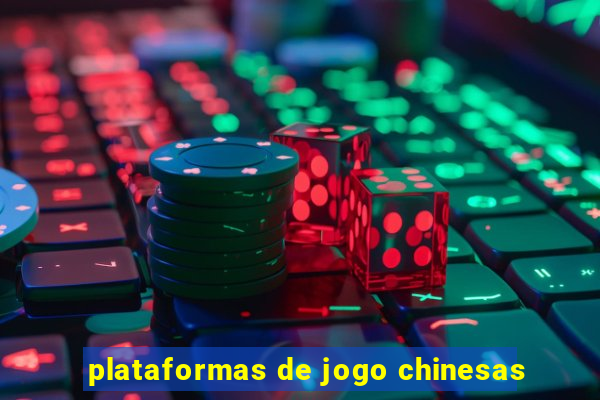 plataformas de jogo chinesas